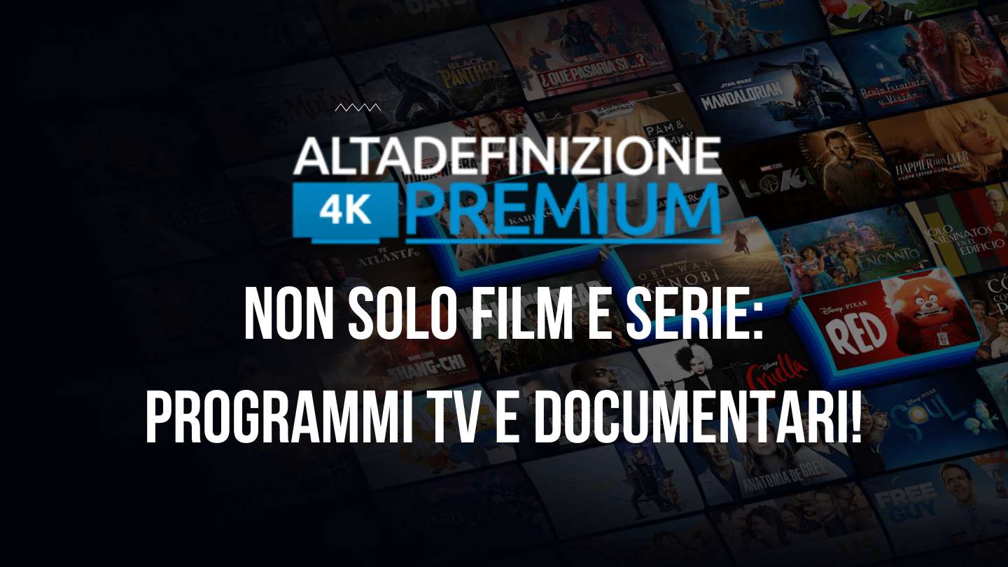 Scopri di più sull'articolo Altadefinizione Premium: Non solo Film e Serie TV