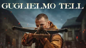 Scopri di più sull'articolo Guglielmo Tell: L’eroe ribelle che torna a colpire