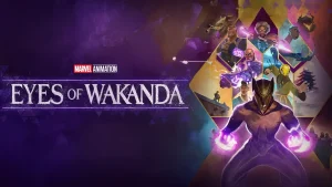 Scopri di più sull'articolo Eyes of Wakanda: recensione della miniserie animata Marvel che esplora l’eredità militare di Wakanda