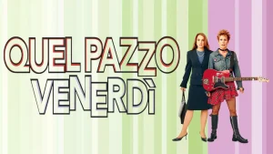 Scopri di più sull'articolo Quel pazzo venerdì, sempre più pazzo: Un ritorno inaspettato dopo 20 anni