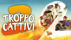 Scopri di più sull'articolo Troppo cattivi 2: il sequel divertente e d’azione animato DreamWorks