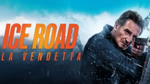 Scopri di più sull'articolo Ice Road: Vengeance – Liam Neeson sfida le montagne
