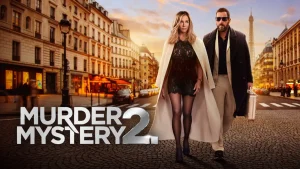 Scopri di più sull'articolo Murder Mystery 2 – Sandler e Aniston tornano tra risate e intrighi internazionali