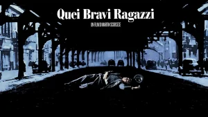 Scopri di più sull'articolo Quei bravi ragazzi – Scorsese e il sogno criminale americano