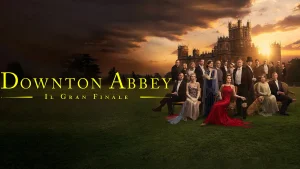 Scopri di più sull'articolo Downton Abbey: il gran Finale (2025) – Un addio elegante alle Crawley