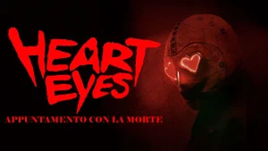 Scopri di più sull'articolo Heart Eyes – Appuntamento con la morte: un thriller romantico che gioca con l’ossessione