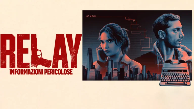 Relay - Informazioni pericolose dove vederlo in streaming 4k gratis alta definizione film