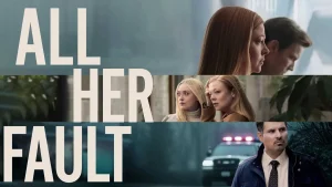 Scopri di più sull'articolo All Her Fault: quando una porta si apre e la normalità va in frantumi