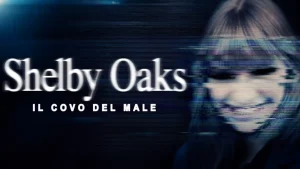 Scopri di più sull'articolo Shelby Oaks – Il covo del male: quando l’horror indie punta sull’atmosfera (più che sulla paura)