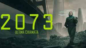 Scopri di più sull'articolo 2073 – Ultima chiamata: il futuro come avvertimento, non come fantascienza