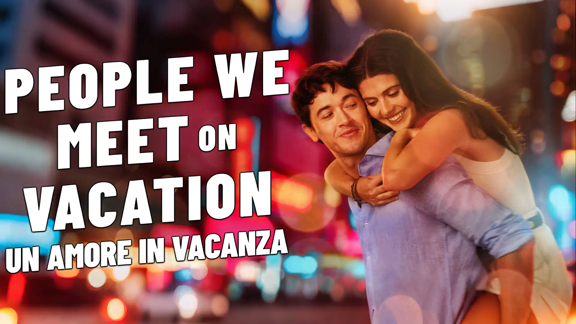 Scopri di più sull'articolo People We Meet on Vacation – Un amore in vacanza: la comfort rom-com che sa essere più intelligente del previsto
